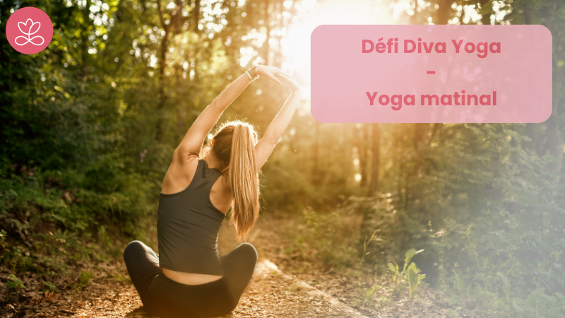 Défi Diva Yoga -  Yoga matinal